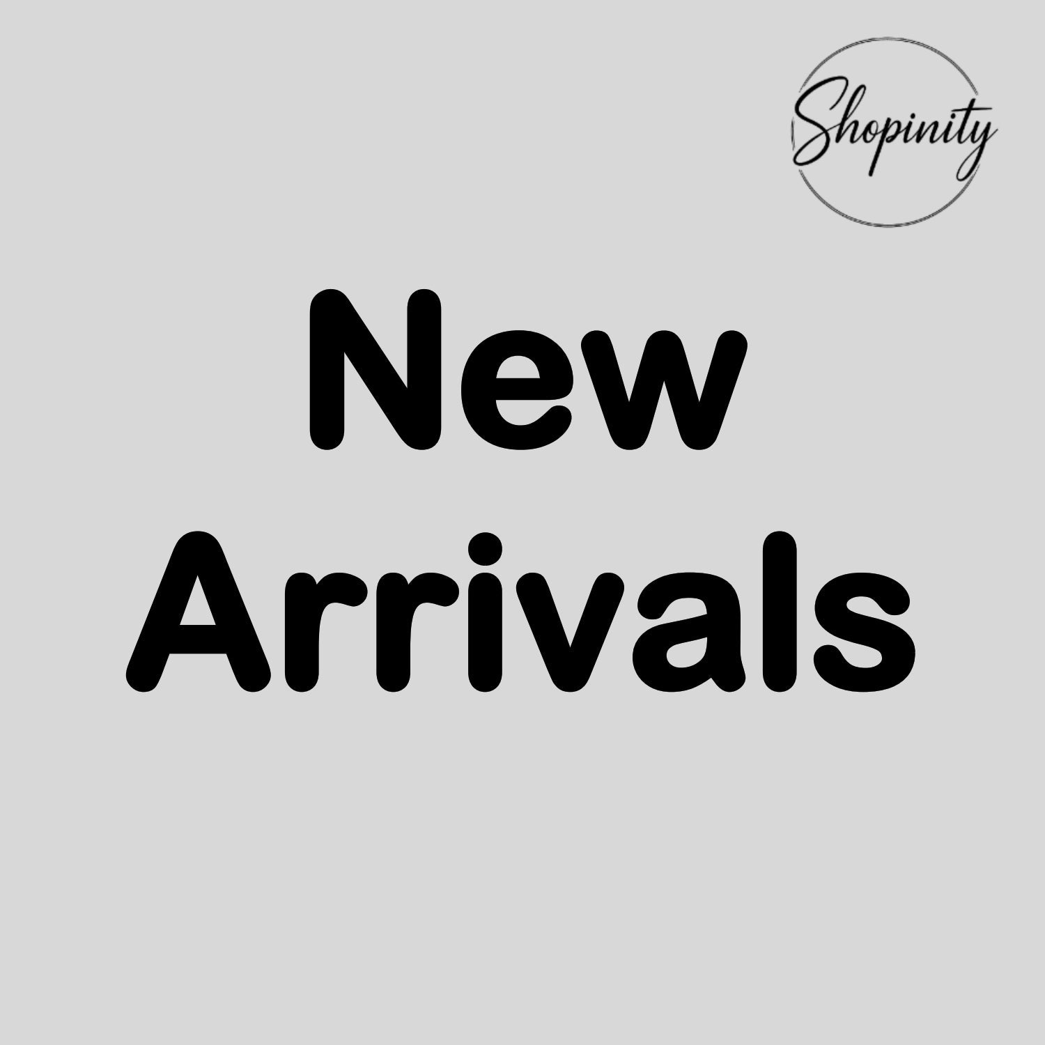 New Arrivals